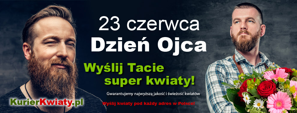 Wyślij kwiaty na Dzień Ojca 23 czerwca poczta z kwiatowa dostawa